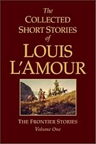 The Collected Short Stories of Louis L'amour: 1