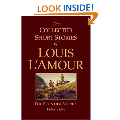 The Collected Short Stories of Louis L'Amour, Volume 1: The Frontier Stories