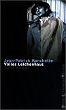 Volles Leichenhaus - Jean-Patrick Manchette, Stefan Linster, Christina Mansfeld