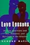 Love Lessons: African Americans And Sex, Romance, And Marriage In The Nineties