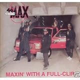 Maxin With a Full Clip