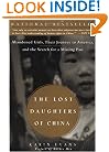 The Lost Daughters of China:  Abandoned Girls, Their Journey to America, and the Search for a Missing Past