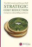 Strategic cost reduction or cutting costs without killing your business