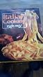 Italian Cooking Made Easy: A Treasury of Italian Dishes for Every Occasion