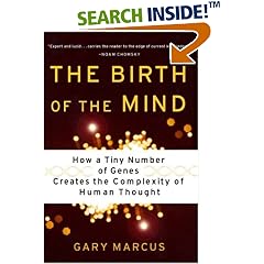 The Birth Of The Mind: How A Tiny Number Of Genes Creates The Complexities Of Human Thought