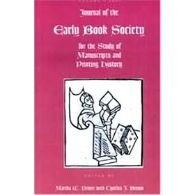 Journal Of The Early Book Society For The Study Of Manuscripts And Printing History by