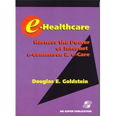 e-Healthcare: Harness the Power of Internet, e-Commerce & e-Care