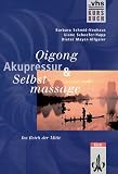 Qigong, Akupressur, Selbstmassage, Kursbuch - Barbara Schmid-Neuhaus, Liane U. Schoefer-Happ, Dieter Allgaier
