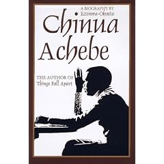 Chinua Achebe: a Biography