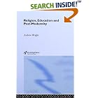 Click here to buy Religion, Education and Post-Modernity by  Andrew Wright.