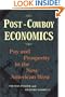 Post-Cowboy Economics: Pay And Prosperity In The New American West