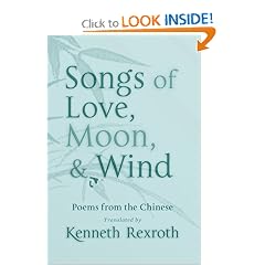 Songs of Love, Moon, & Wind: Poems from the Chinese (New Directions Paperbook)