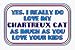 Yes, I really do love my CHARTREUX CAT as much as you love your kids 11 oz. White Mug