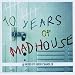 10 Years of Madhouse von Kerri Chandler - alle Infos