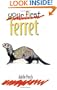 Your First Ferret (Your First Series)