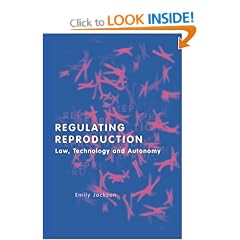 Regulating Reproduction: Law, Technology and Autonomy