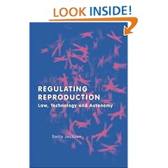 Regulating Reproduction: Law, Technology and Autonomy