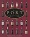 The Port Companion: A Connoisseur's Guide (Connoisseurs Guide)