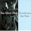 Ten Silver Slide Trombones