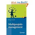 Multiprojektmanagement: �bergreifende Steuerung von Mehrprojektsituationen durch Projektportfolio- und Programmmanagement (Xpert.press)