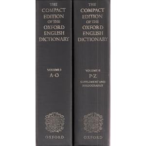 The Compact Edition of the Oxford English Dictionary, 2-Volume Set (With Supplement and Bibliography Included in Vol. 2) (Complete Text Reproduced Micrographically) [Hardcover]