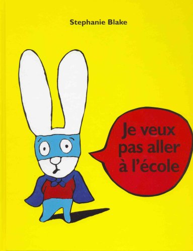 Je veux pas aller � l'�cole