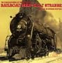 Railroad Man - The Songs & Sounds Of The Steam Era