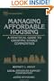 Managing Affordable Housing: A Practical Guide to Creating Stable Communities (Wiley Nonprofit Law, Finance, and Management)