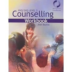 Counselling: Level 3 Workbook: The Basics for NVQ/SVQ: Level 3 Workbook