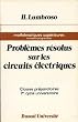Problemes resolus sur les circuits �lectriques
