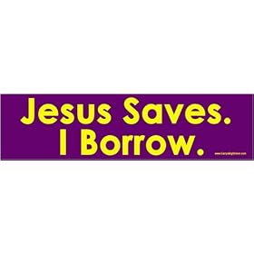 Jesus Saves. I Borrow. Magnetic Bumper Sticker
