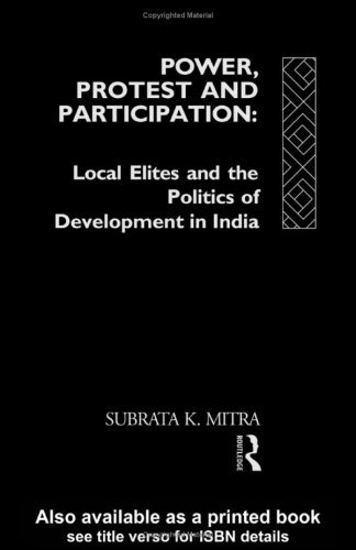Power, Protest and Participation: Local Elites and Development in India