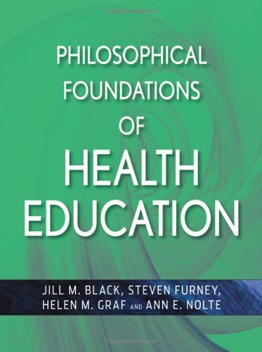 Philosophical Foundations of Health Education [Jossey-Bass,2009] [Paperback]