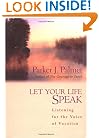 Let Your Life Speak: Listening for the Voice of Vocation
