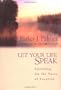 Let Your Life Speak: Listening for the Voice of Vocation