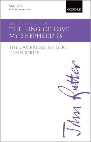 The King of Love My Shepherd is: SATB Vocal Score (The Cambridge Singers Hymn Series)