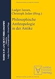 Philosophische Anthropologie in der Antike