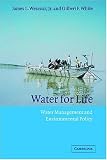Water for Life: Water Management and Environmental Policy (Cambridge Studies in Environme)