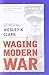 Waging Modern War: Bosnia, Kosovo, and the Future of Combat