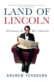 Land of Lincoln: Adventures in Abes America