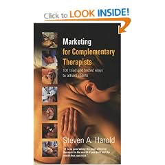 Marketing for Complementary Therapists: 101 Tried and Tested Ways to Attract Clients