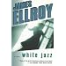 White Jazz: A Novel