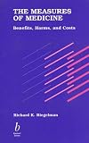 The Measures of Medicine: Benefits, Harms, and Costs/Book and Disk