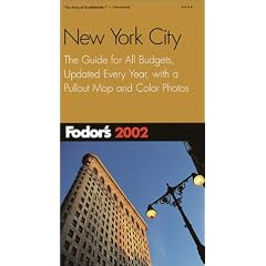 Fodor's New York City 2002: The Guide for All Budgets, Updated Every Year, with a Pullout Map and Color Photos (Fodor's Gold Guides)