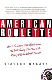 American Roulette: How I Turned The Odds Upside Down, My Wild Twenty-Five-Year Ride Ripping Off The World's Casinos (Thomas Dunne Books)