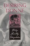 Desiring Donne : Poetry, Sexuality, Interpretation