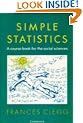 Simple Statistics: A Course Book for the Social Sciences