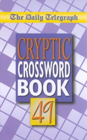 The "Daily Telegraph" Cryptic Crossword Book: Bk.49