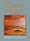 Doctor on Loan (Harlequin Medical Romances Ser. , Vol. 7)