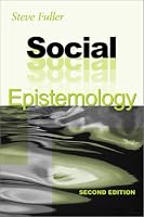 Social Epistemology: Second Edition